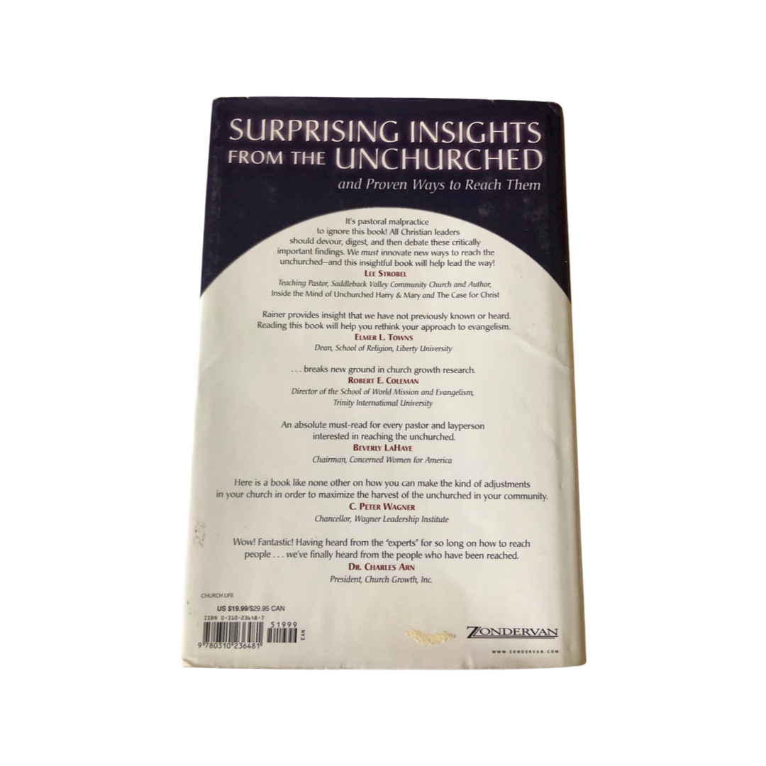 Surprising Insights from the Unchurched and Proven Way to Reach Them