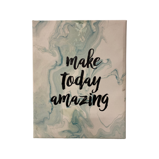 Make Today Amazing Decor