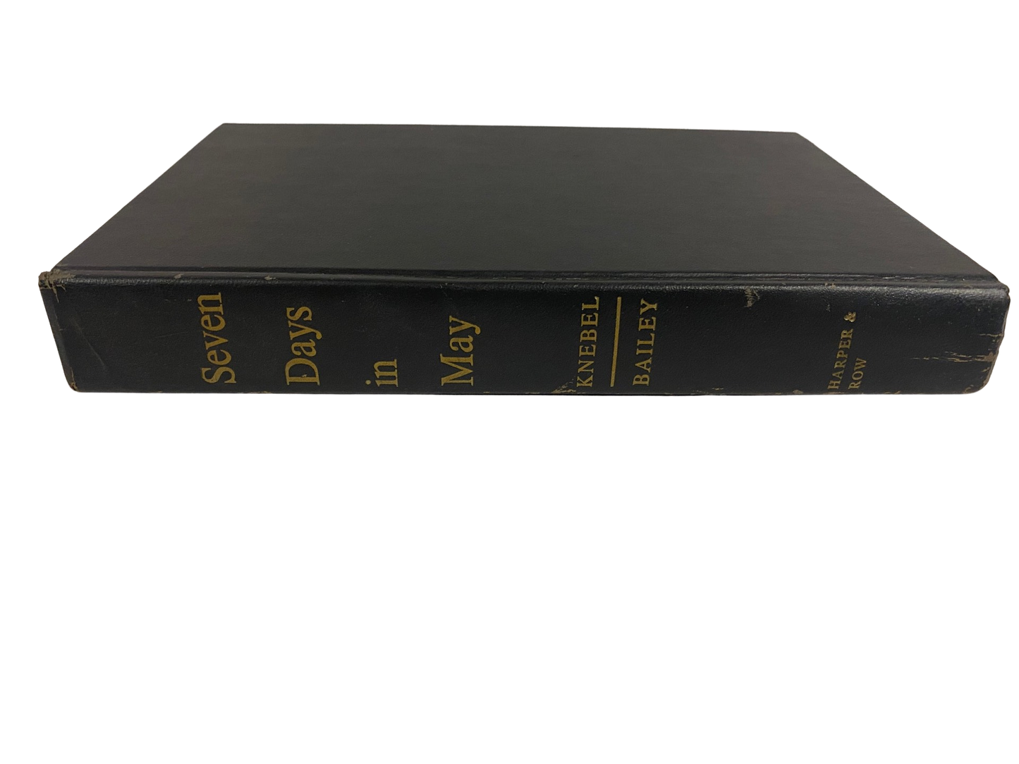 Seven Days in May Charles W. Bailey; Fletcher Knebel