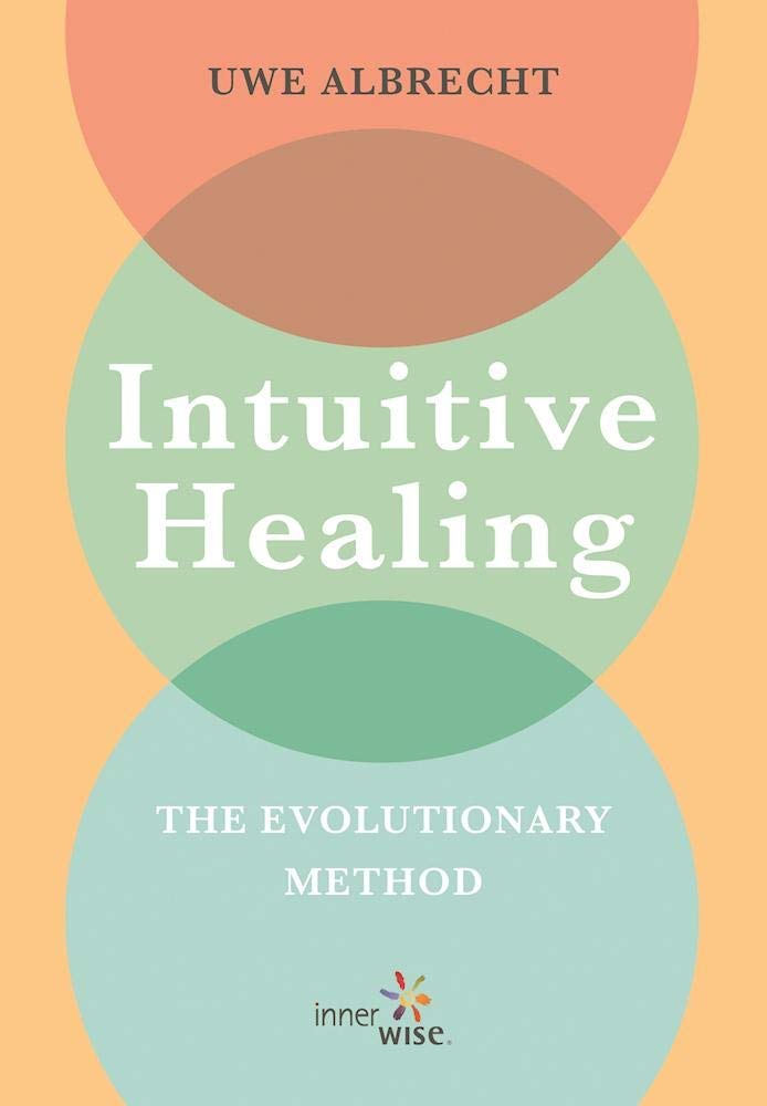 Intuitive Healing by Uwe Albrecht (Hardcover Book)