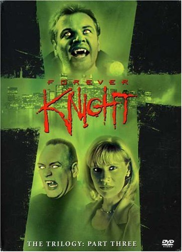 Forever Knight - The Trilogy, Part 3 (1995 - 1996) [DVD]