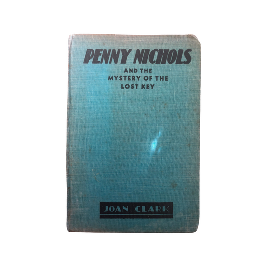 Penny Nichols and the Mystery of the Lost Key by Joan Clark